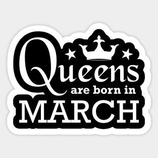 Queens are born in March Sticker